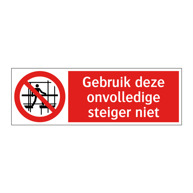 Gebruik deze onvolledige steiger niet