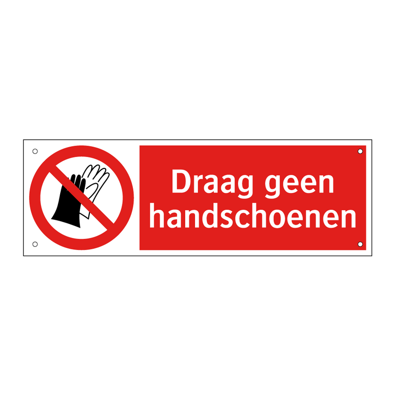 Draag geen handschoenen