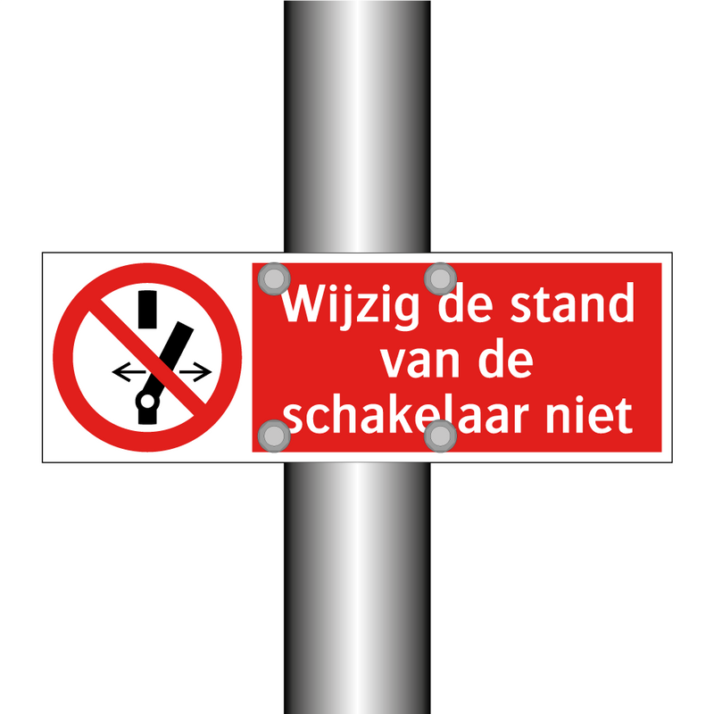 Wijzig de stand van de schakelaar niet