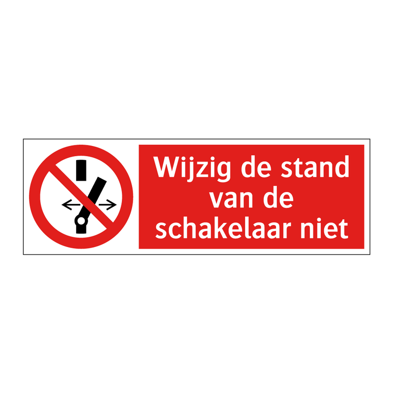 Wijzig de stand van de schakelaar niet