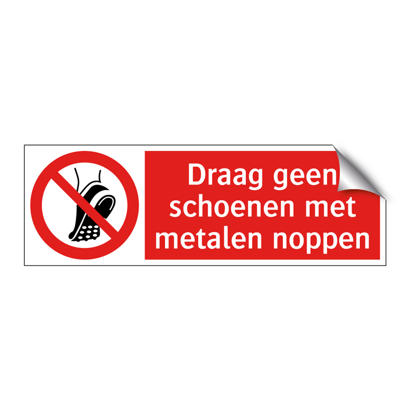 Draag geen schoenen met metalen noppen