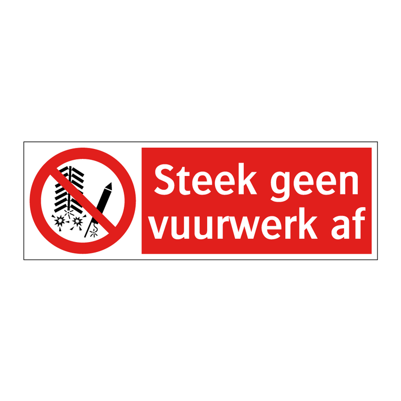 Steek geen vuurwerk af