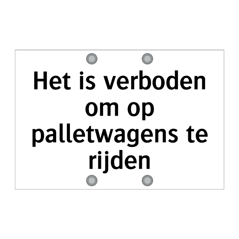 Het is verboden om op palletwagens te rijden