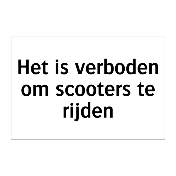 Het is verboden om scooters te rijden