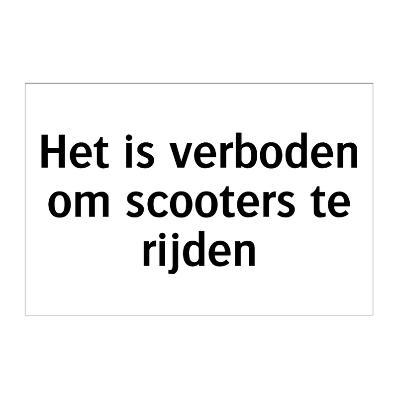 Het is verboden om scooters te rijden