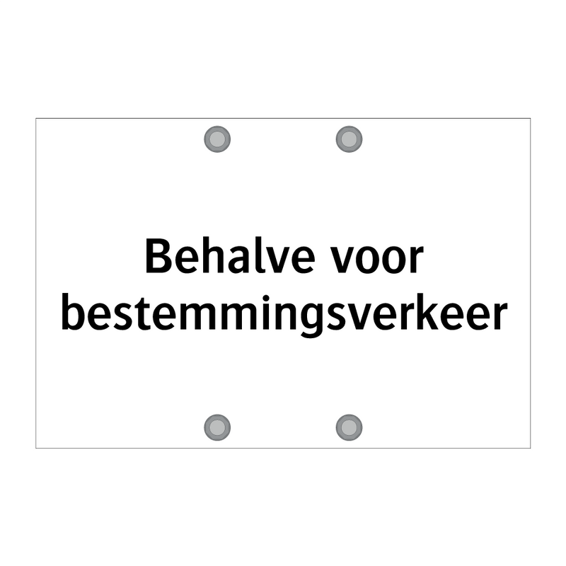 Behalve voor bestemmingsverkeer