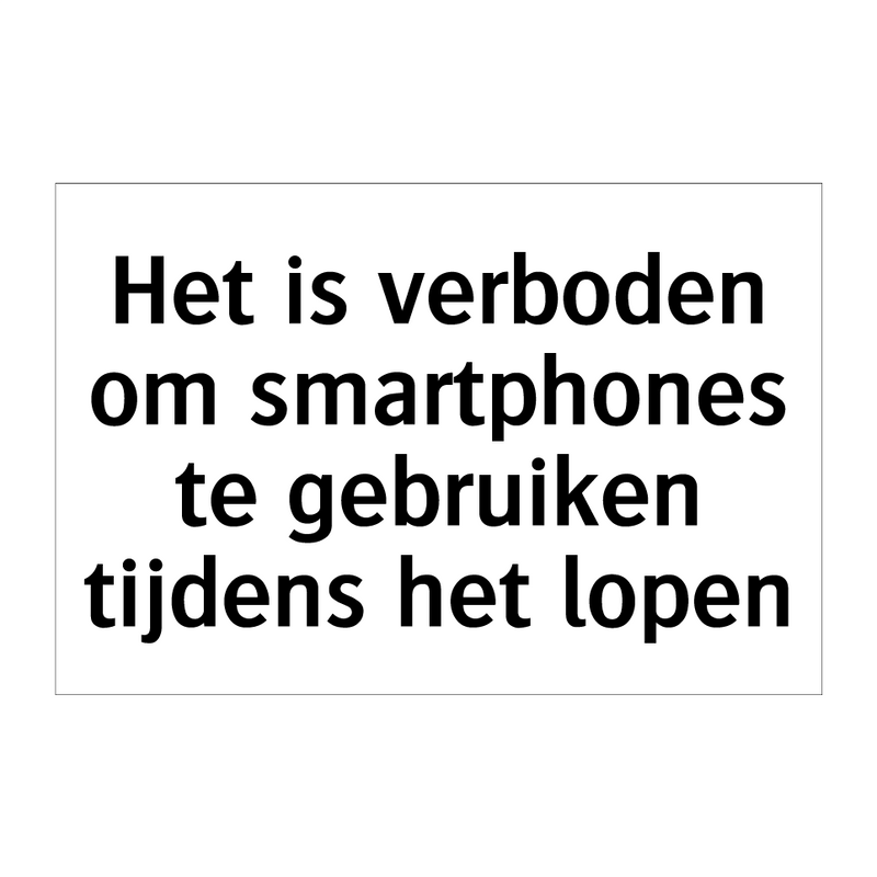 Het is verboden om smartphones te gebruiken tijdens het lopen