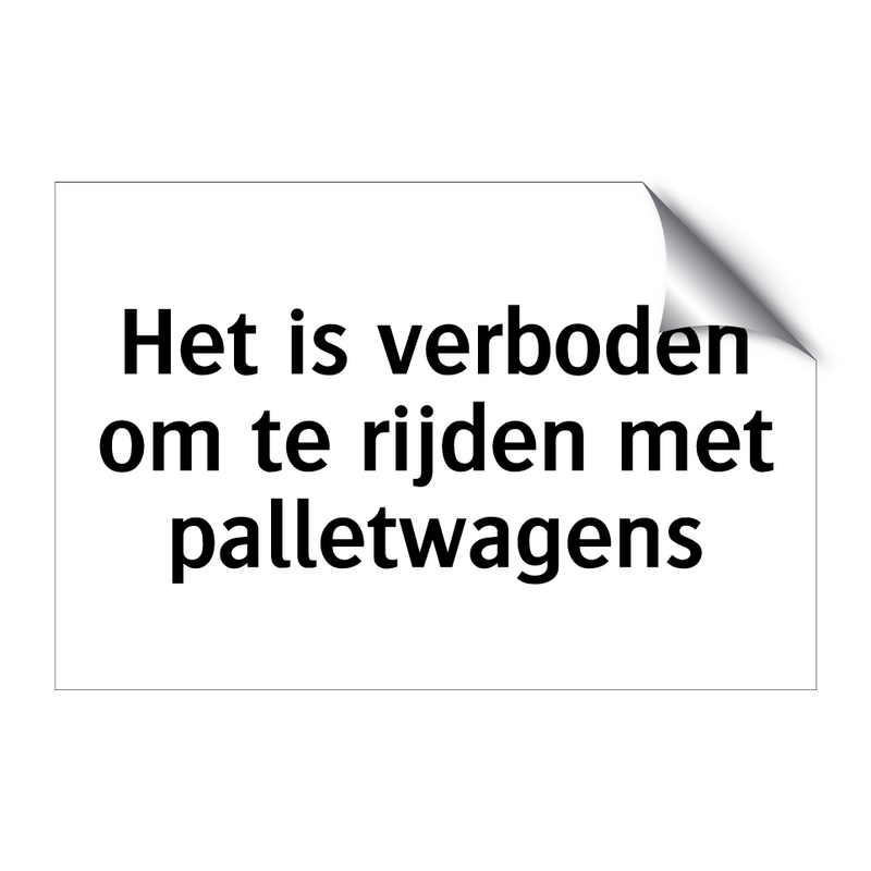 Het is verboden om te rijden met palletwagens