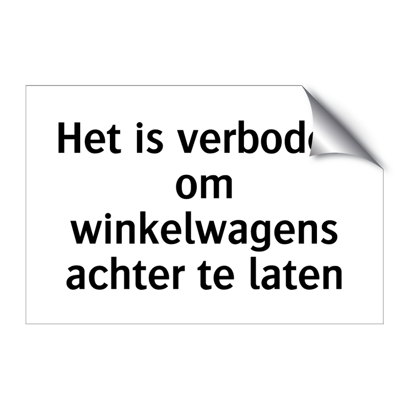 Het is verboden om winkelwagens achter te laten