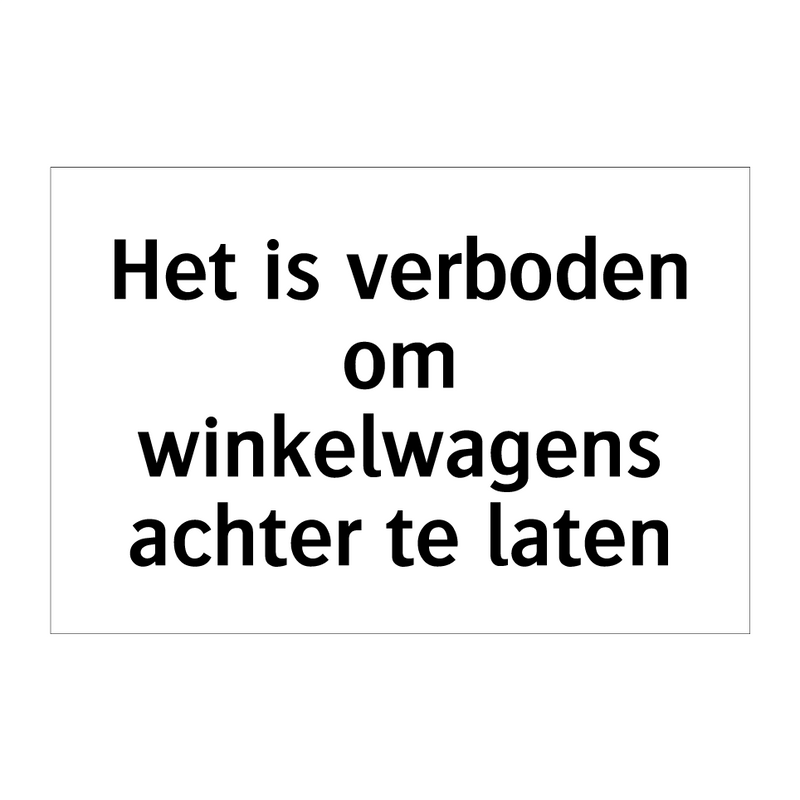 Het is verboden om winkelwagens achter te laten