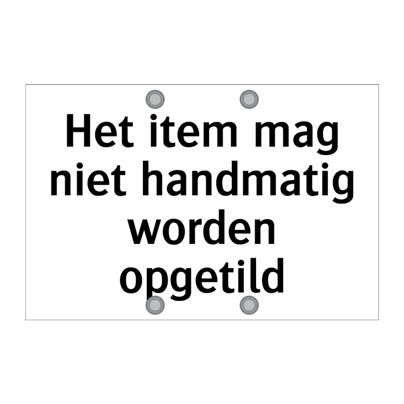 Het item mag niet handmatig worden opgetild