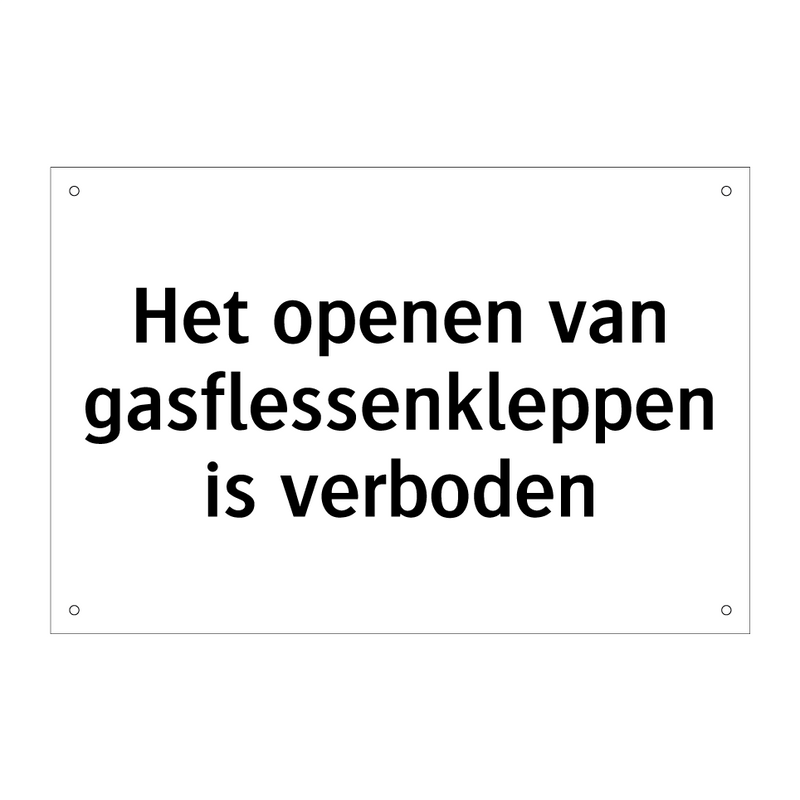 Het openen van gasflessenkleppen is verboden