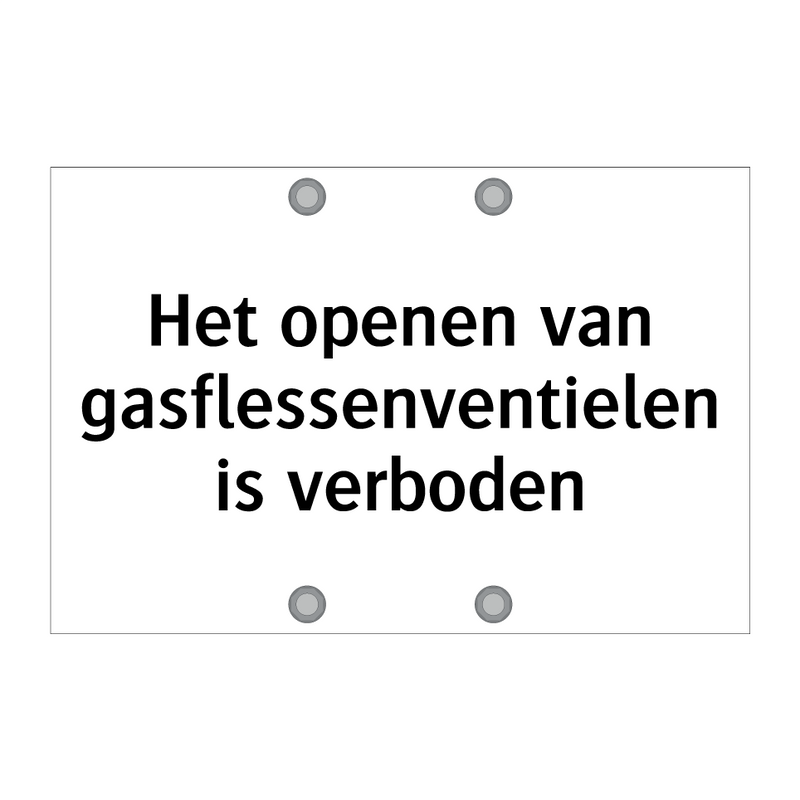 Het openen van gasflessenventielen is verboden