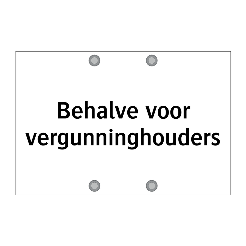 Behalve voor vergunninghouders