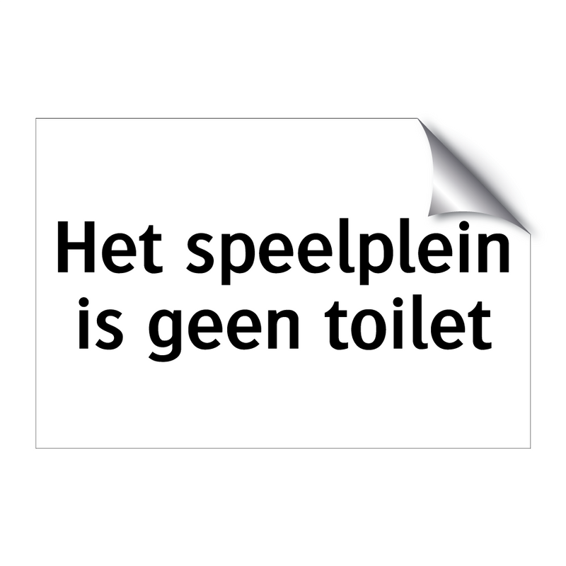 Het speelplein is geen toilet