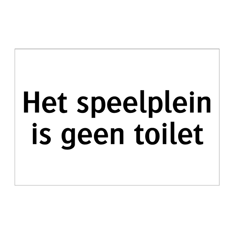 Het speelplein is geen toilet