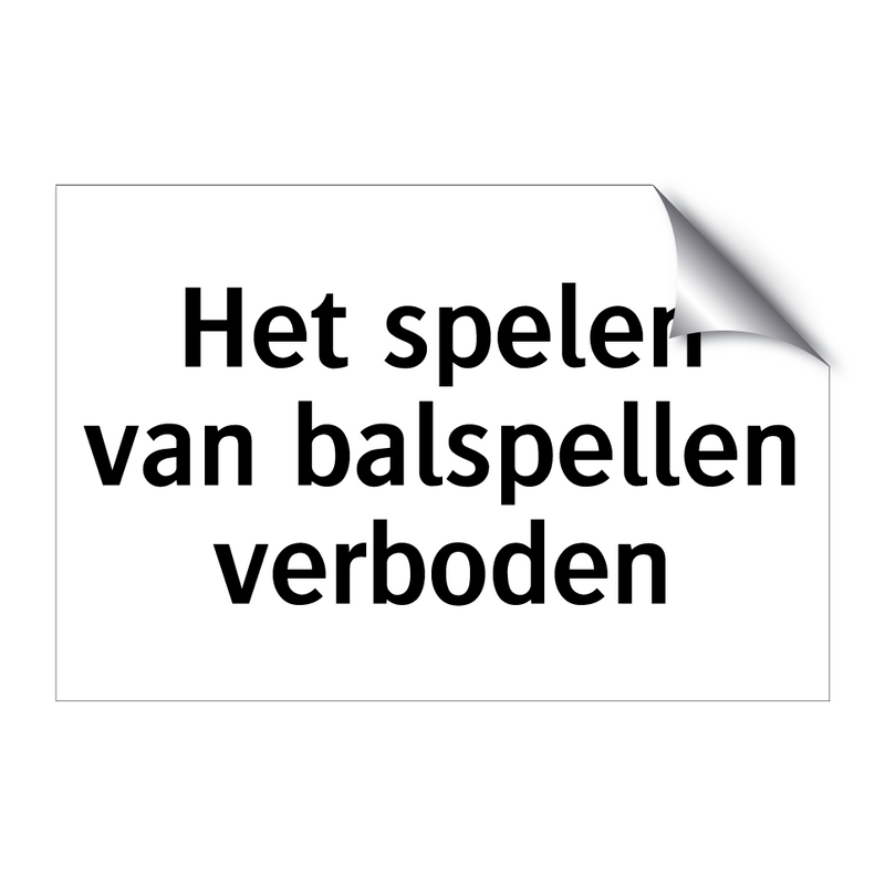 Het spelen van balspellen verboden