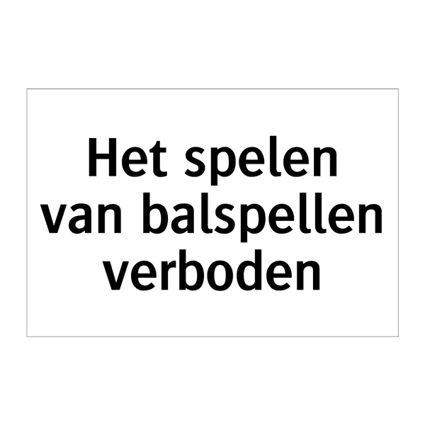 Het spelen van balspellen verboden