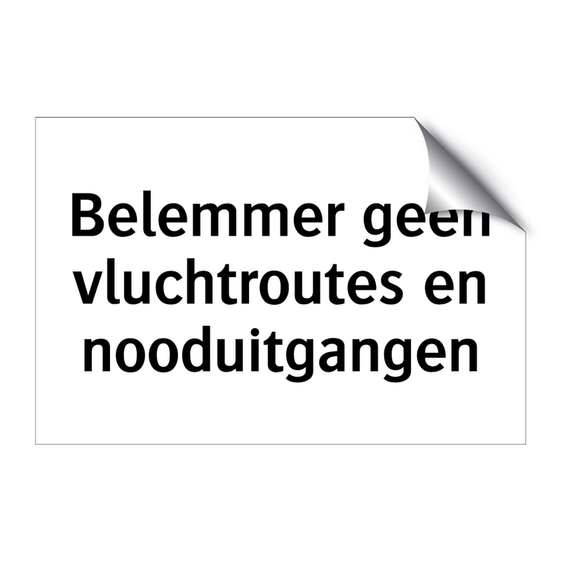 Belemmer geen vluchtroutes en nooduitgangen