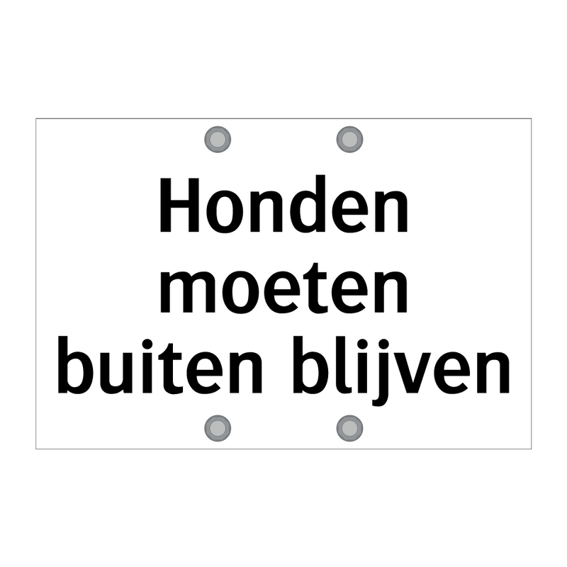 Honden moeten buiten blijven