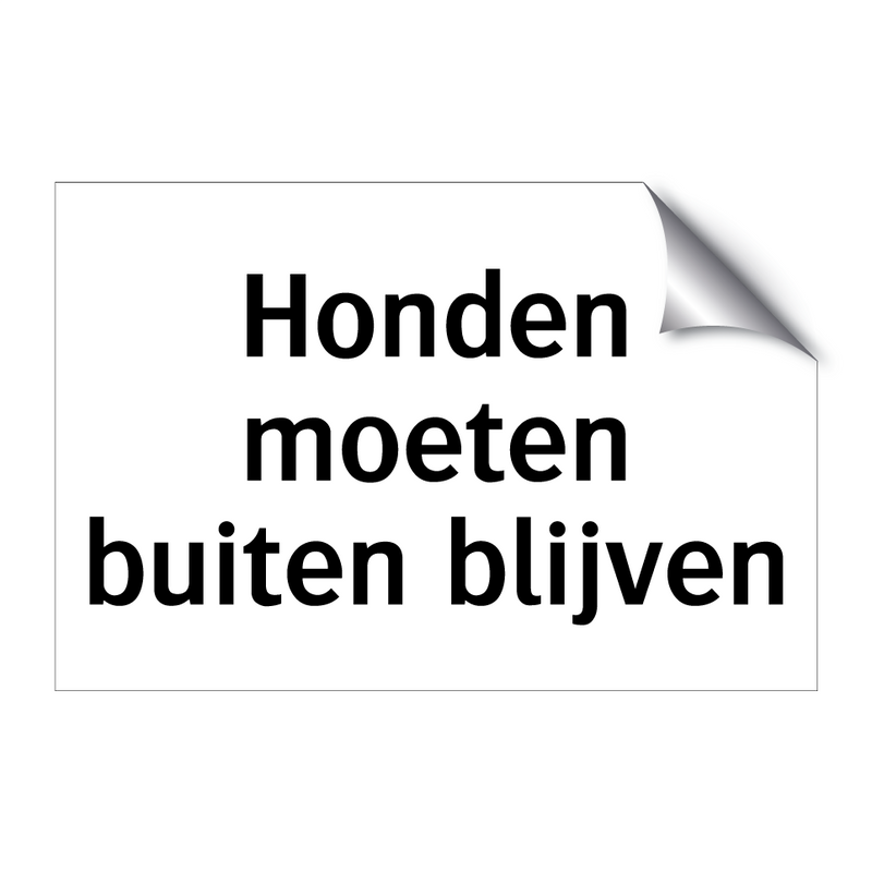 Honden moeten buiten blijven