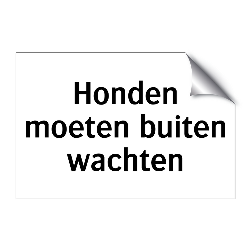 Honden moeten buiten wachten