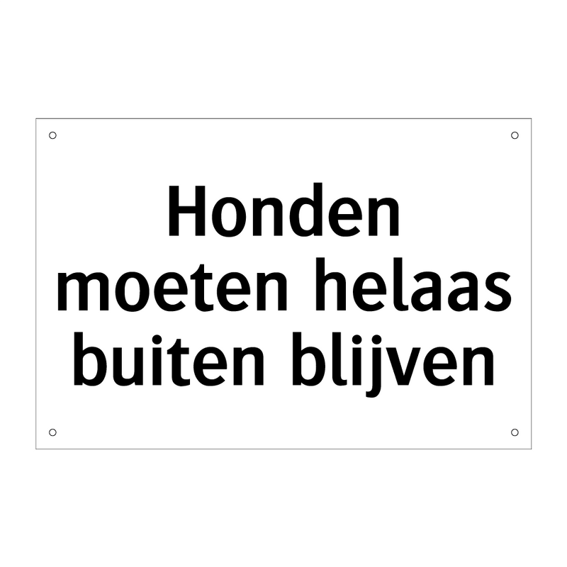 Honden moeten helaas buiten blijven