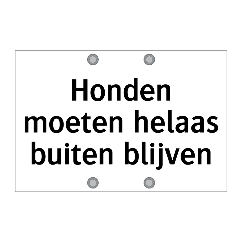 Honden moeten helaas buiten blijven