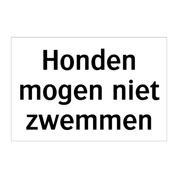 Honden mogen niet zwemmen