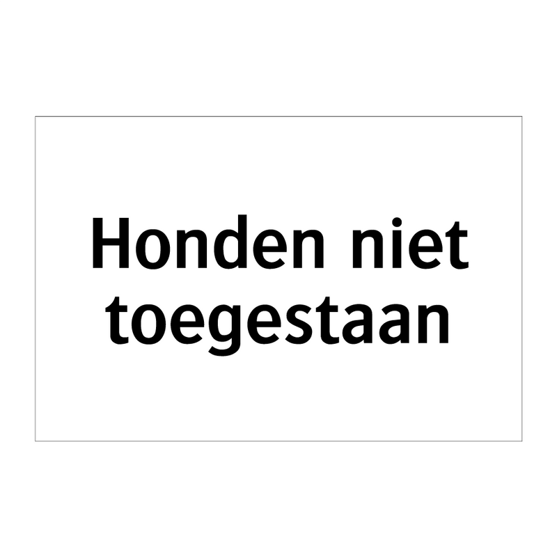 Honden niet toegestaan