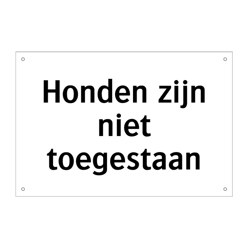 Honden zijn niet toegestaan