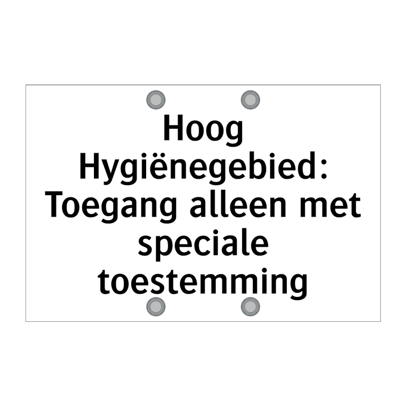 Hoog Hygiënegebied: Toegang alleen met speciale toestemming