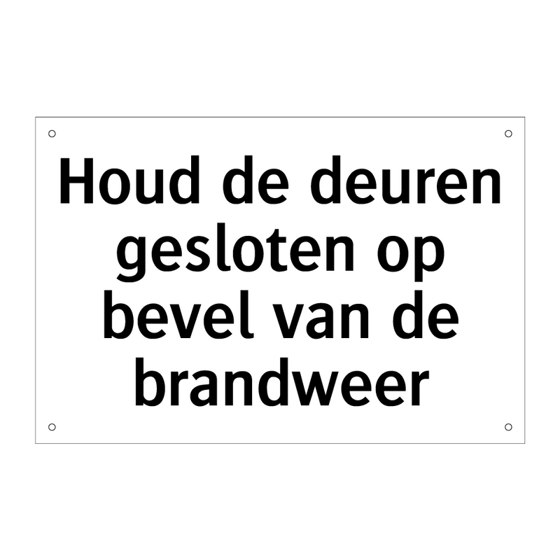 Houd de deuren gesloten op bevel van de brandweer