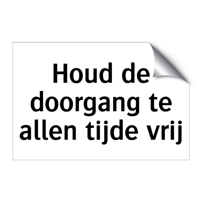 Houd de doorgang te allen tijde vrij