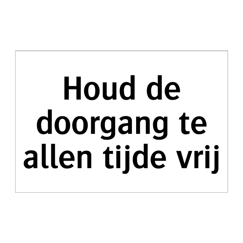 Houd de doorgang te allen tijde vrij