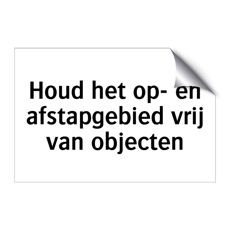 Houd het op- en afstapgebied vrij van objecten