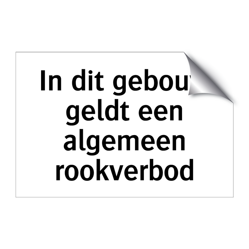 In dit gebouw geldt een algemeen rookverbod