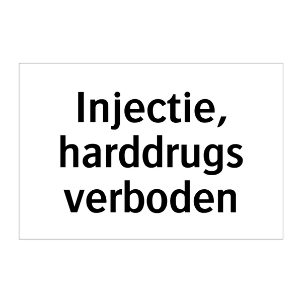 Injectie, harddrugs verboden