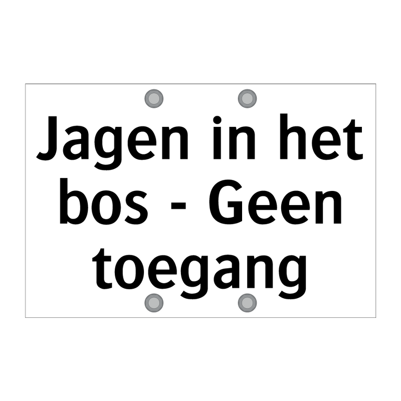 Jagen in het bos - Geen toegang