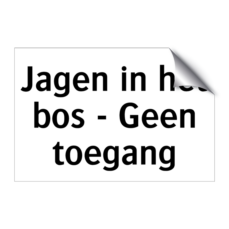 Jagen in het bos - Geen toegang