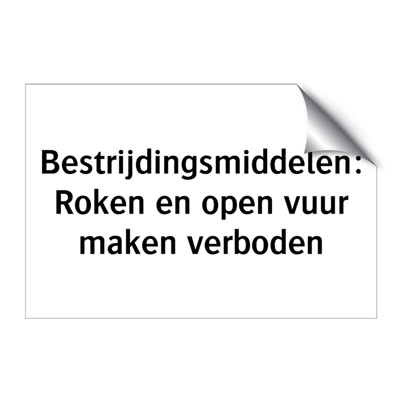 Bestrijdingsmiddelen: Roken en open vuur maken verboden