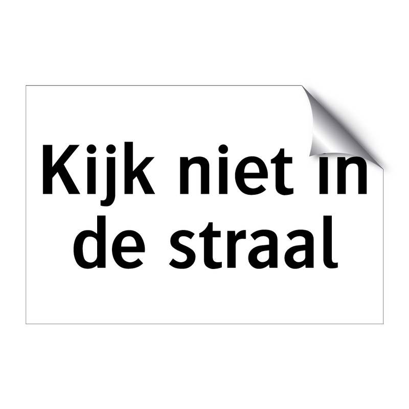 Kijk niet in de straal