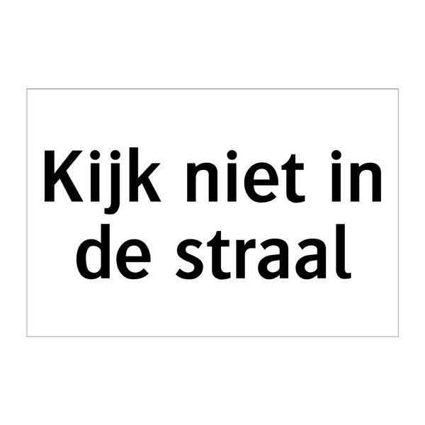 Kijk niet in de straal