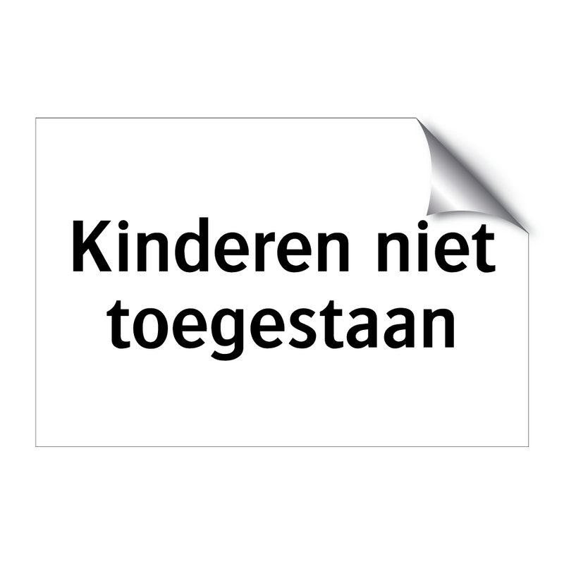 Kinderen niet toegestaan