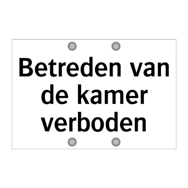 Betreden van de kamer verboden