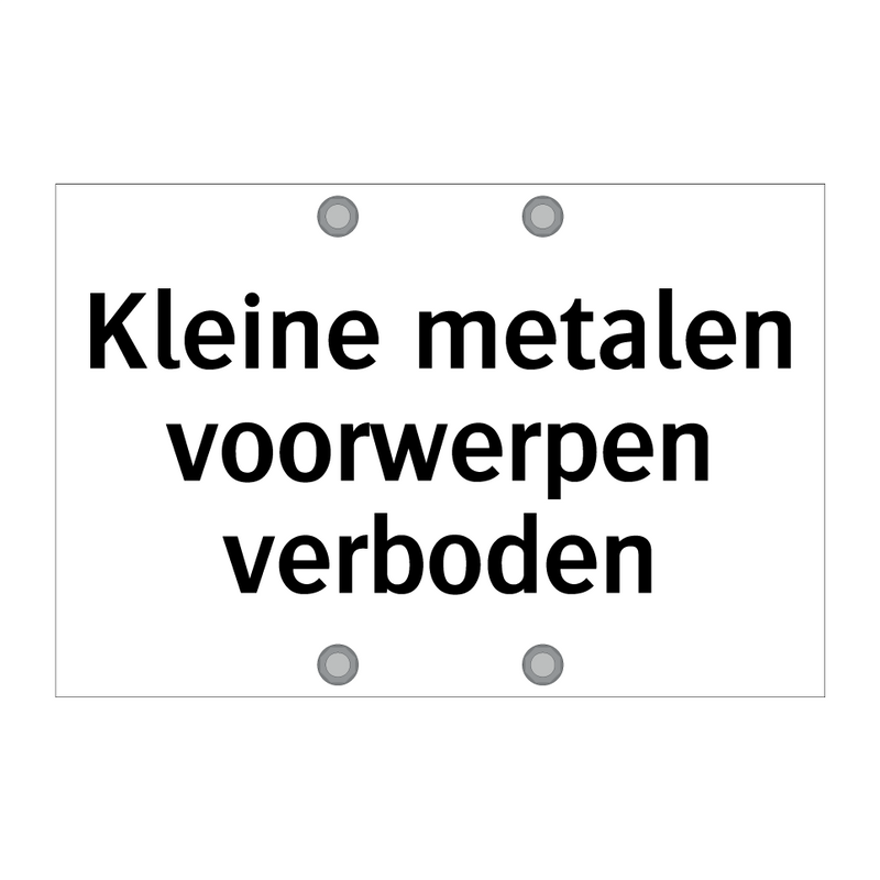 Kleine metalen voorwerpen verboden