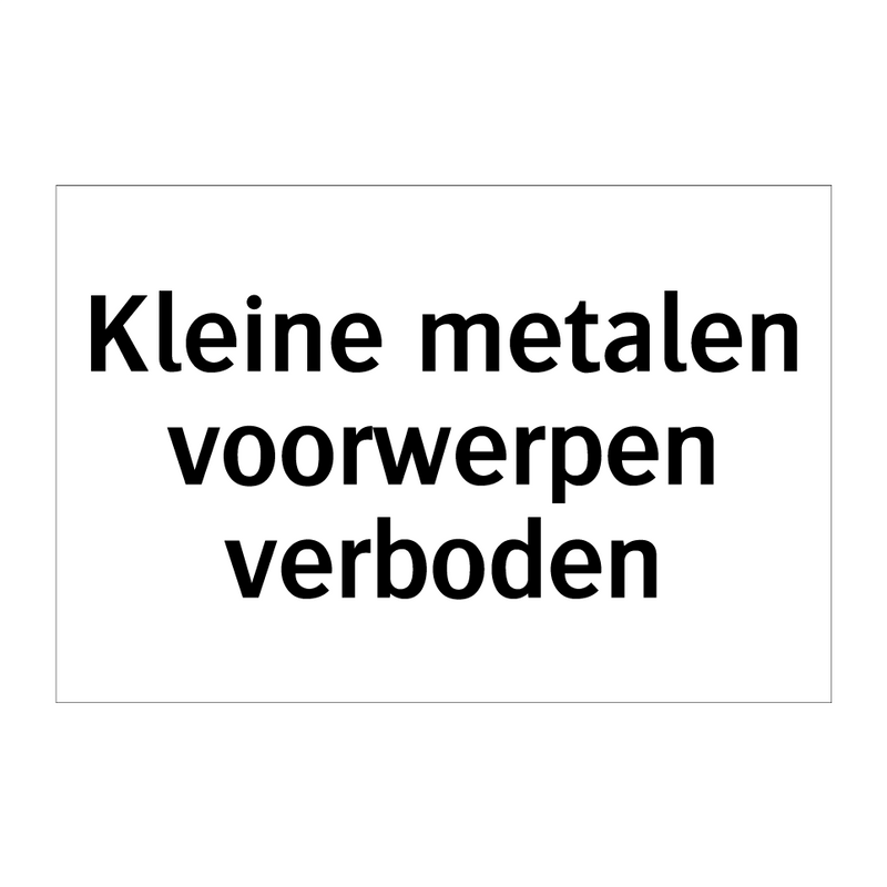 Kleine metalen voorwerpen verboden