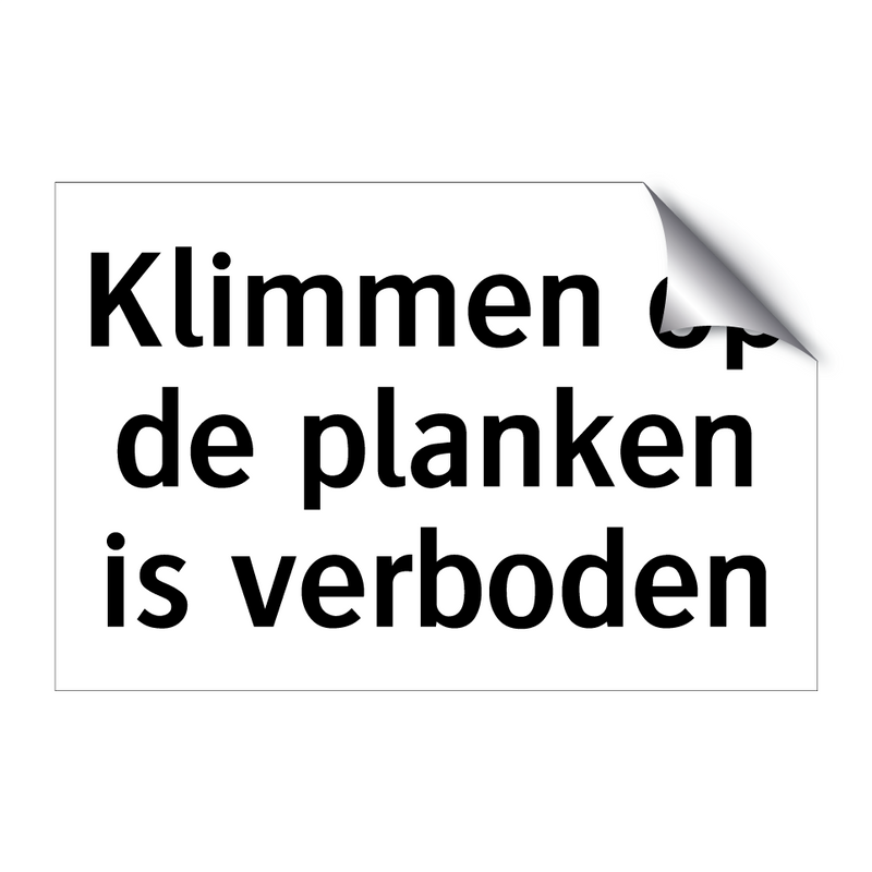 Klimmen op de planken is verboden