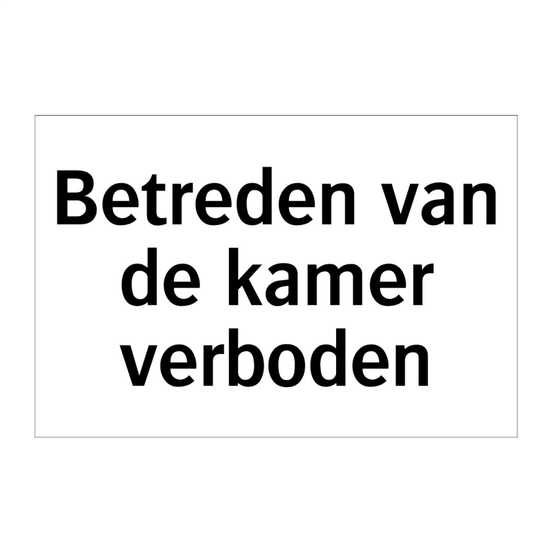 Betreden van de kamer verboden