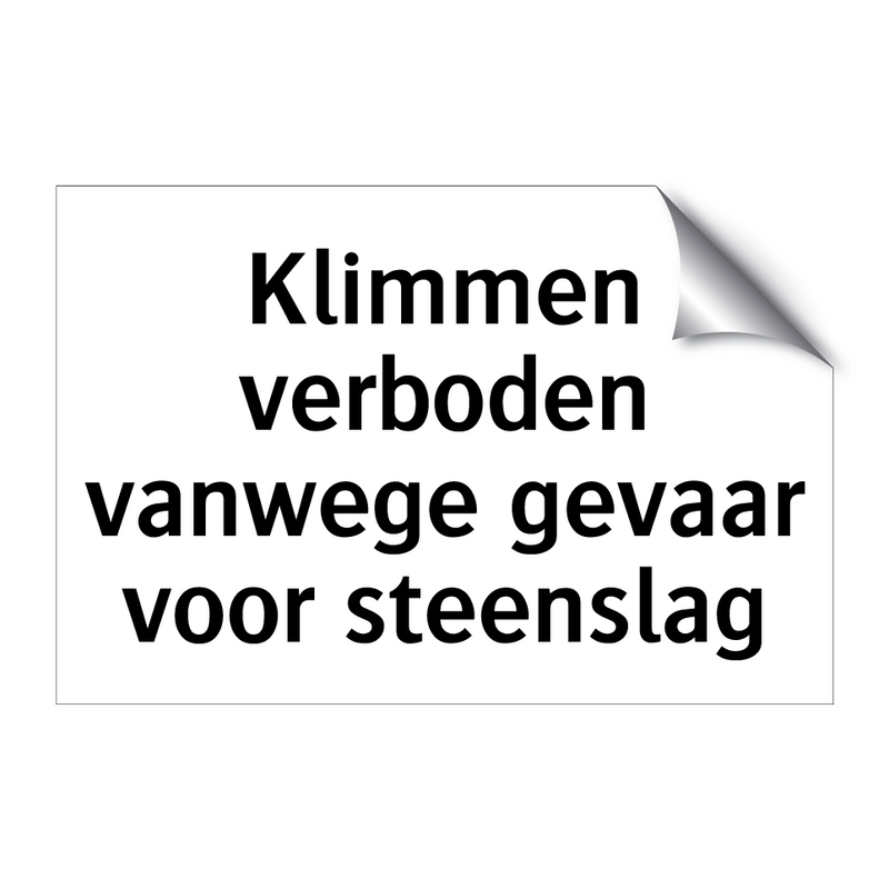 Klimmen verboden vanwege gevaar voor steenslag